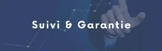suivi & garantie